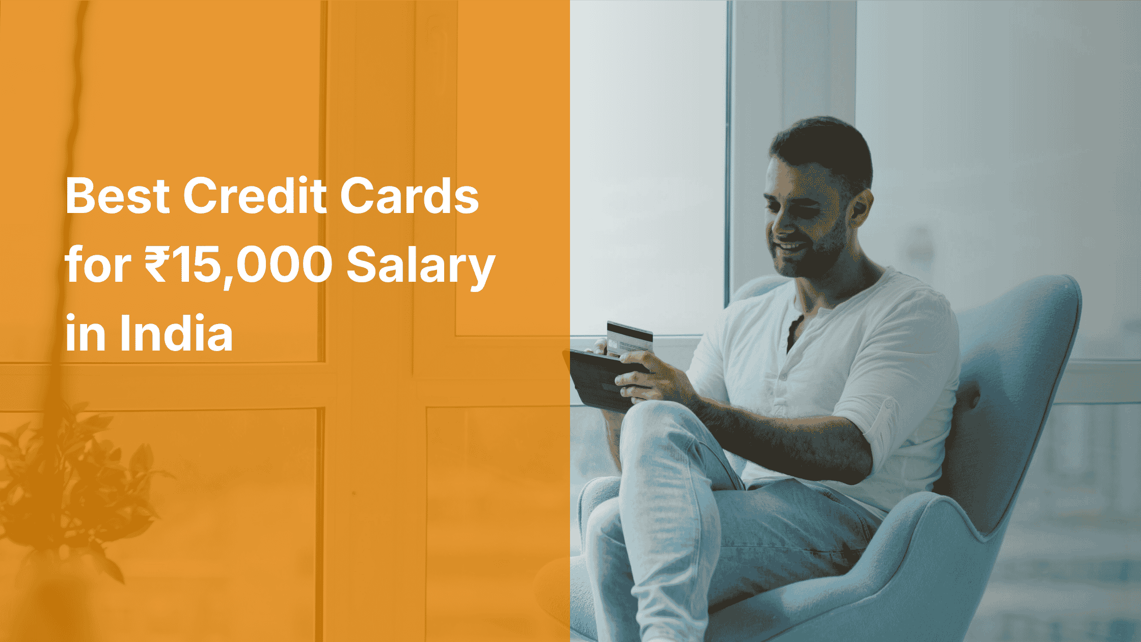 Best Credit Cards for Rs.15,000 Salary in India