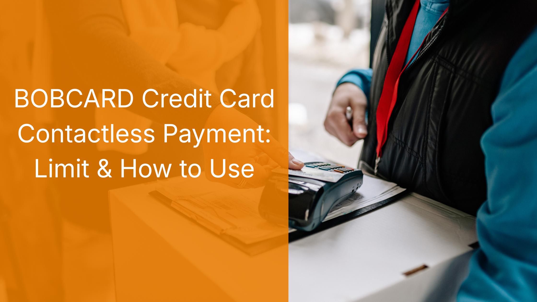 BOB Credit Card Contactless Payment: Limit & How to Use