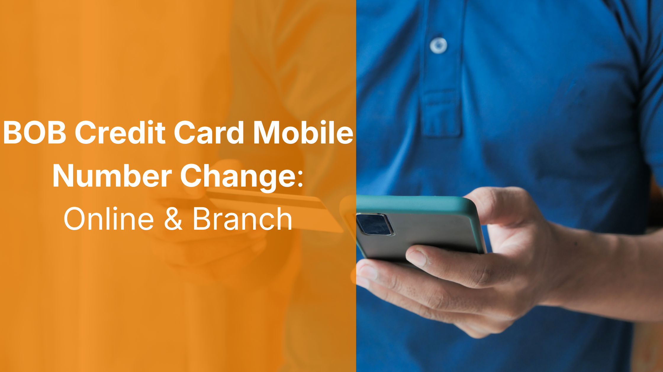BOB Credit Card Mobile Number Change: Online & Branch