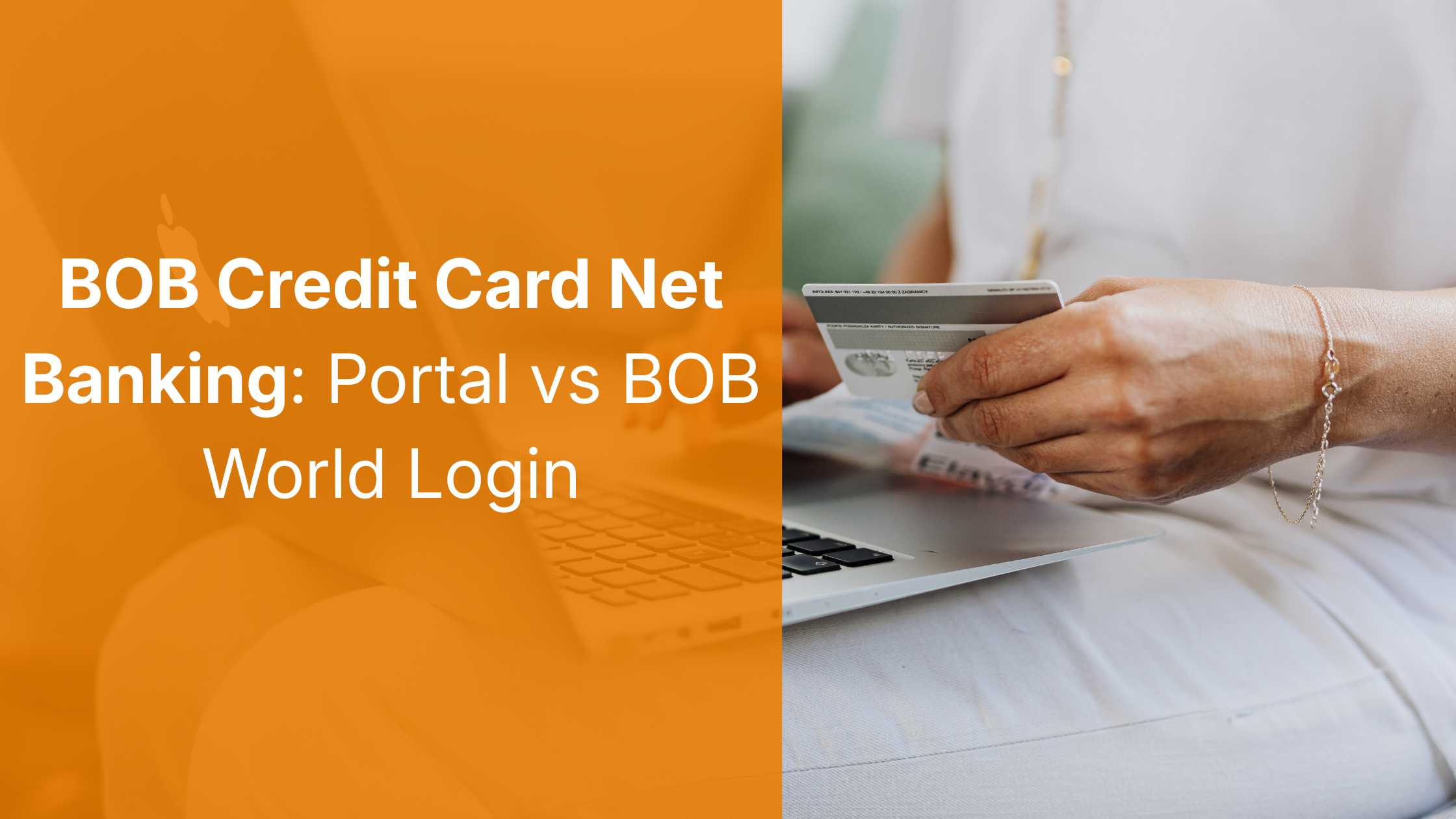 BOB Credit Card Net Banking: Portal vs BOB World Login