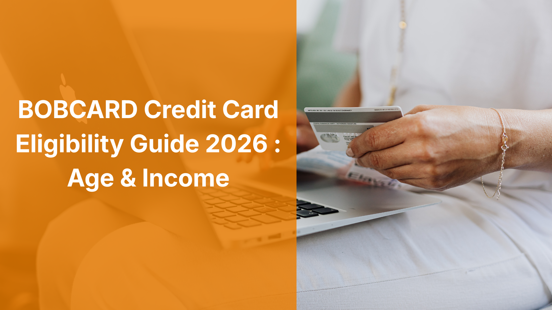 BOBCARD Credit Card Eligibility Guide 2026: Age & Income