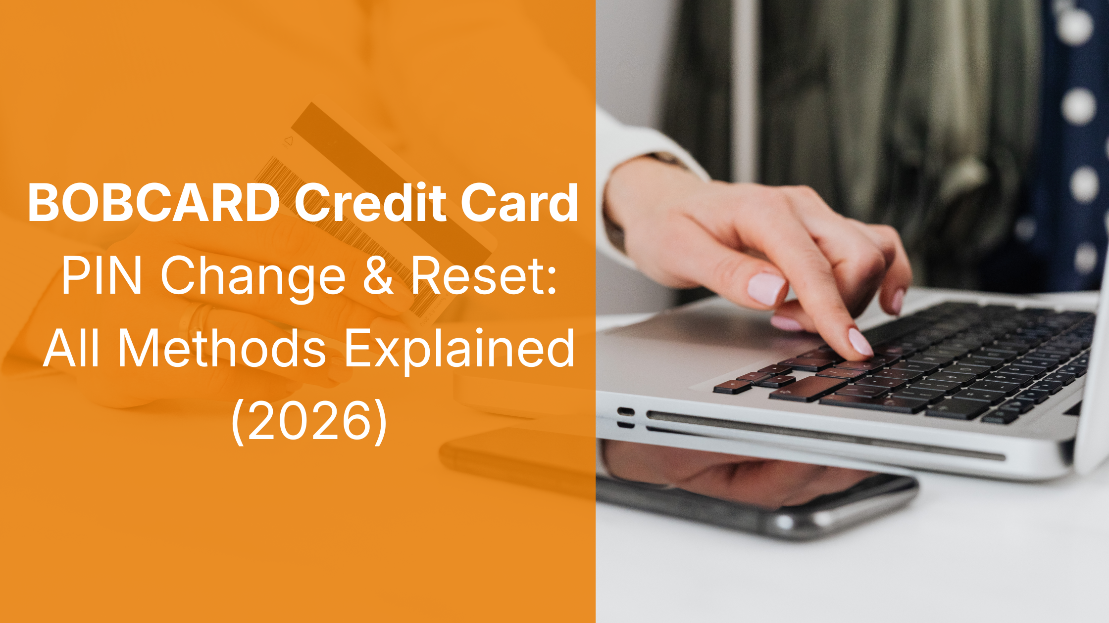 BOBCARD Credit Card PIN Change & Reset: All Methods Explained (2026)