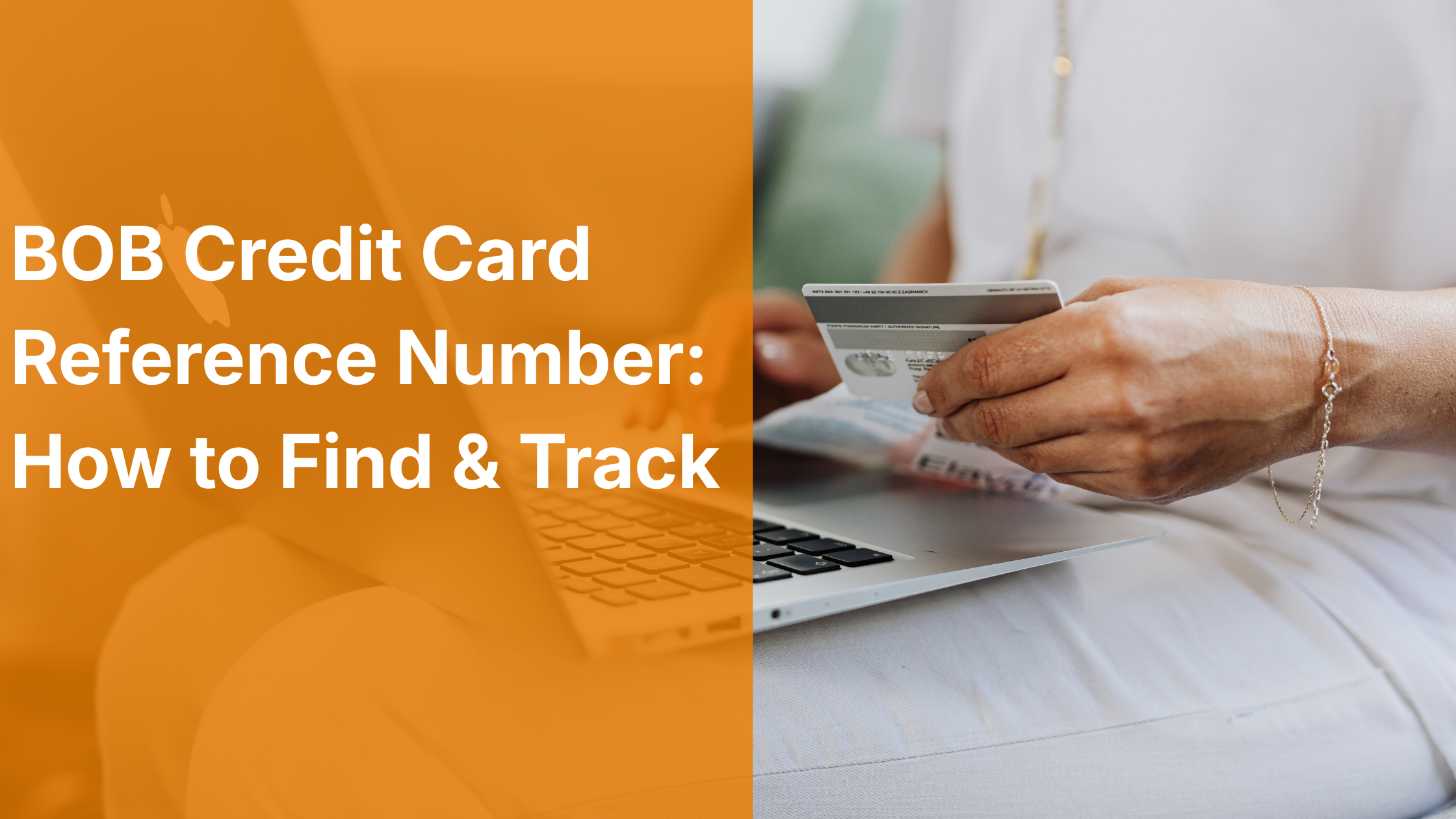 BOB Credit Card Reference Number: How to Find & Track