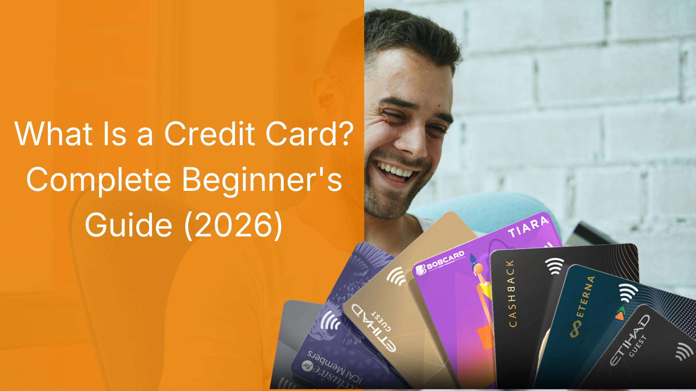 What Is a Credit Card? Complete Beginner's Guide (2026)