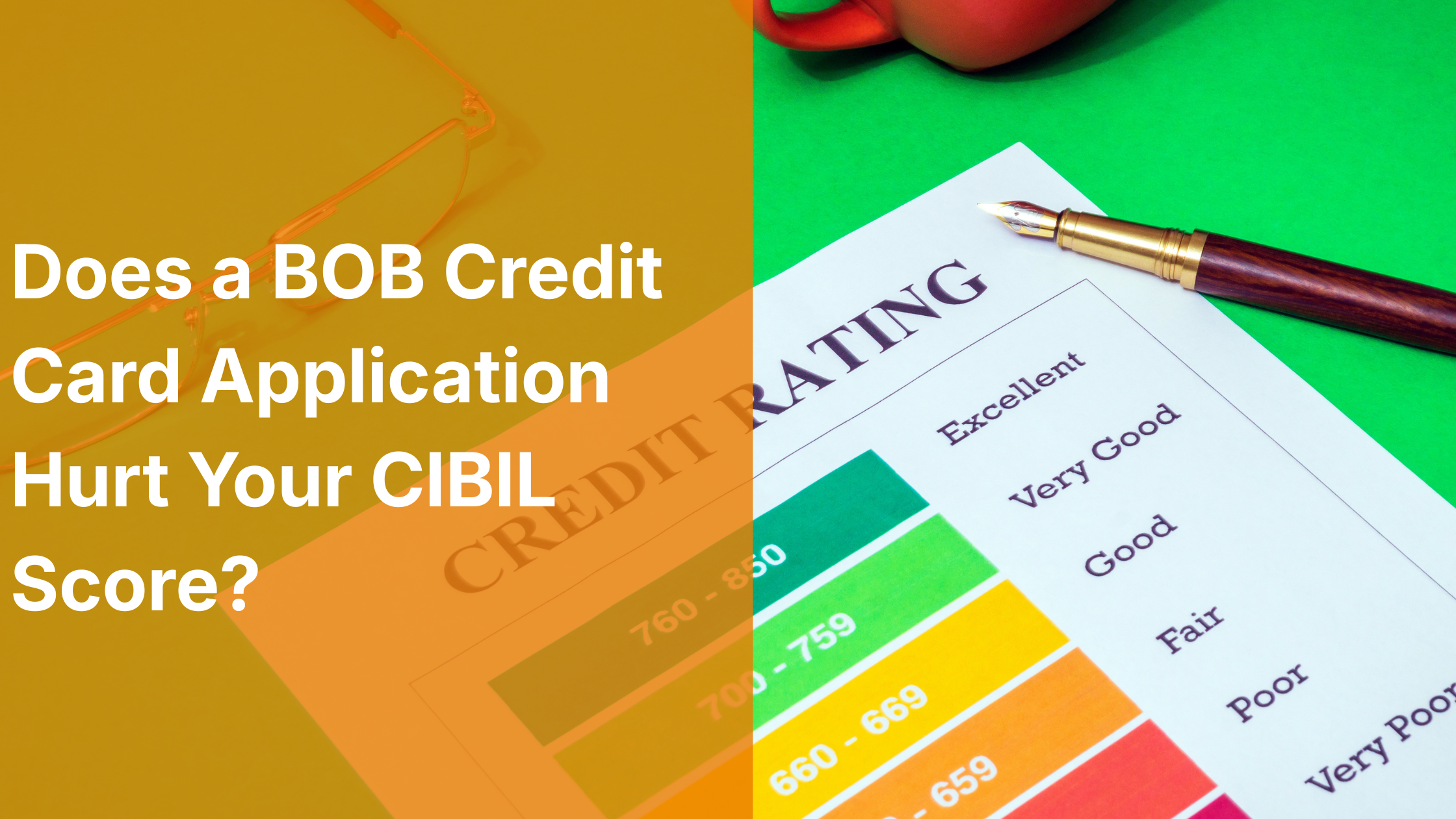 Does a BOB Credit Card Application Hurt Your CIBIL Score?