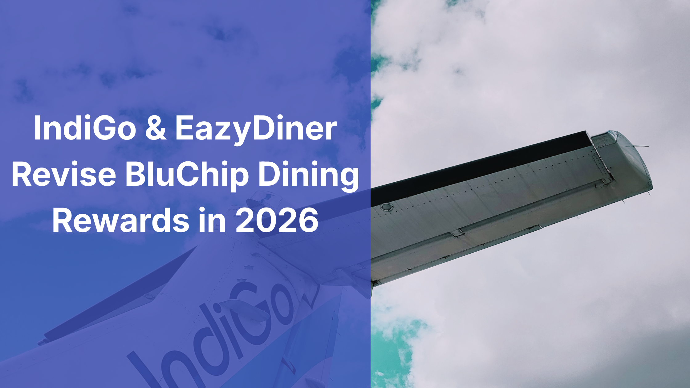 IndiGo & EazyDiner Revise BluChip Dining Rewards in 2026