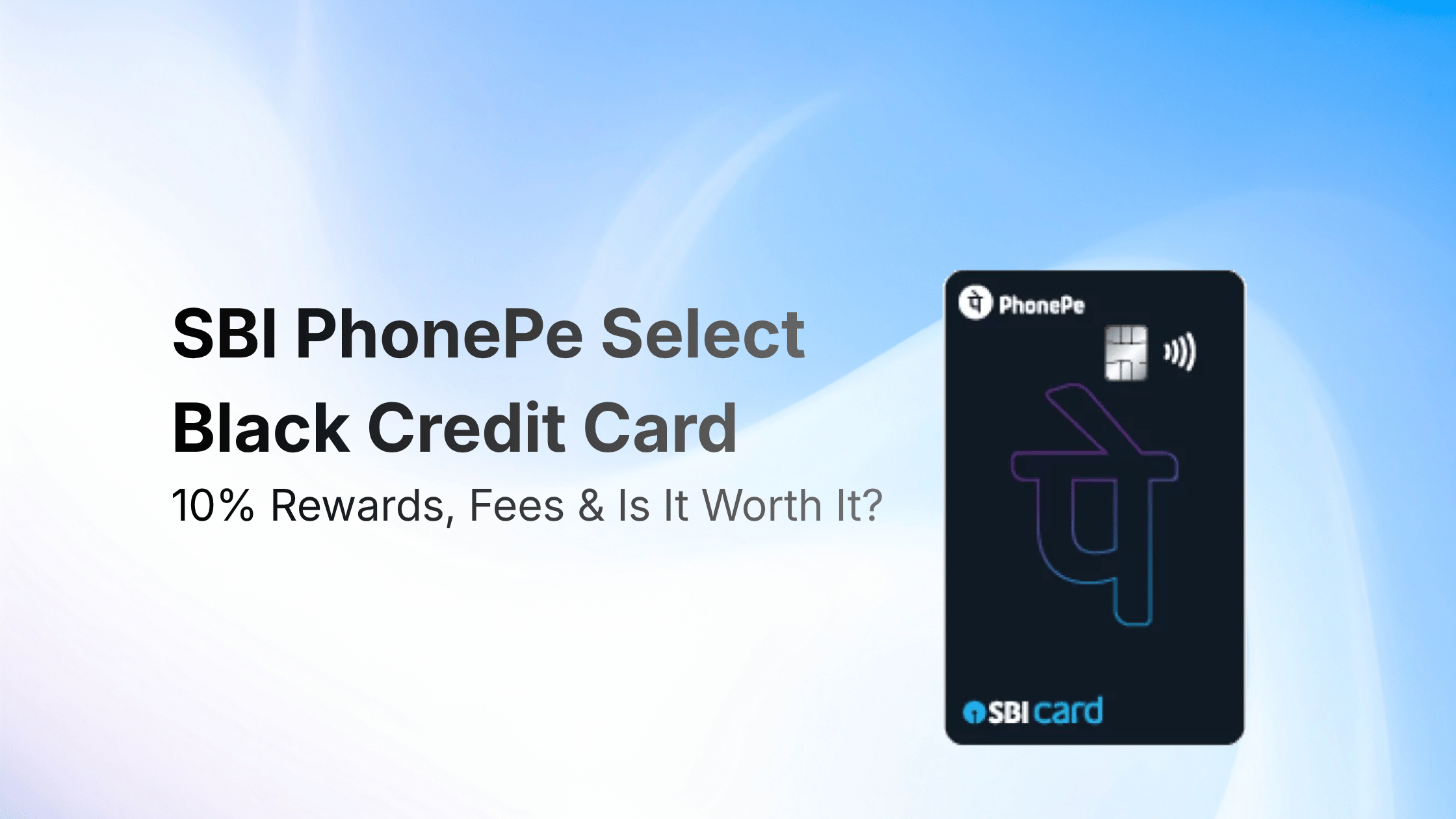 SBI PhonePe Select Black Credit Card: 10% Rewards, Fees & Is It Worth It? (2026)